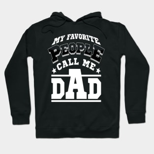 My Favorite People Call Me Dad Quotes Typography Hoodie